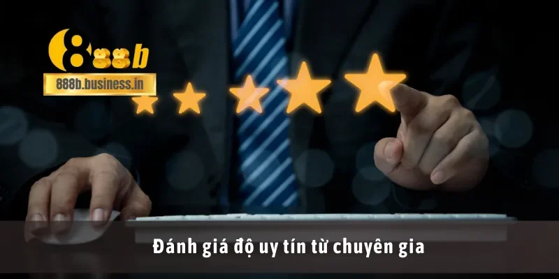 Đánh giá độ uy tín từ chuyên gia
