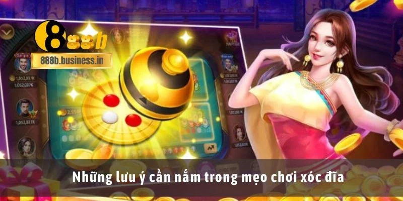Những lưu ý cần nắm trong mẹo chơi xóc đĩa